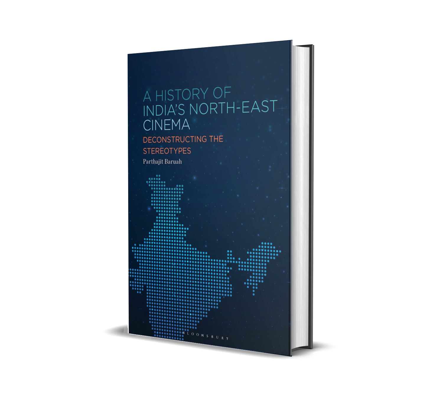 A History of India’s North-East Cinema: Deconstructing the stereotypes (Bloomsbury Academics, 2024)